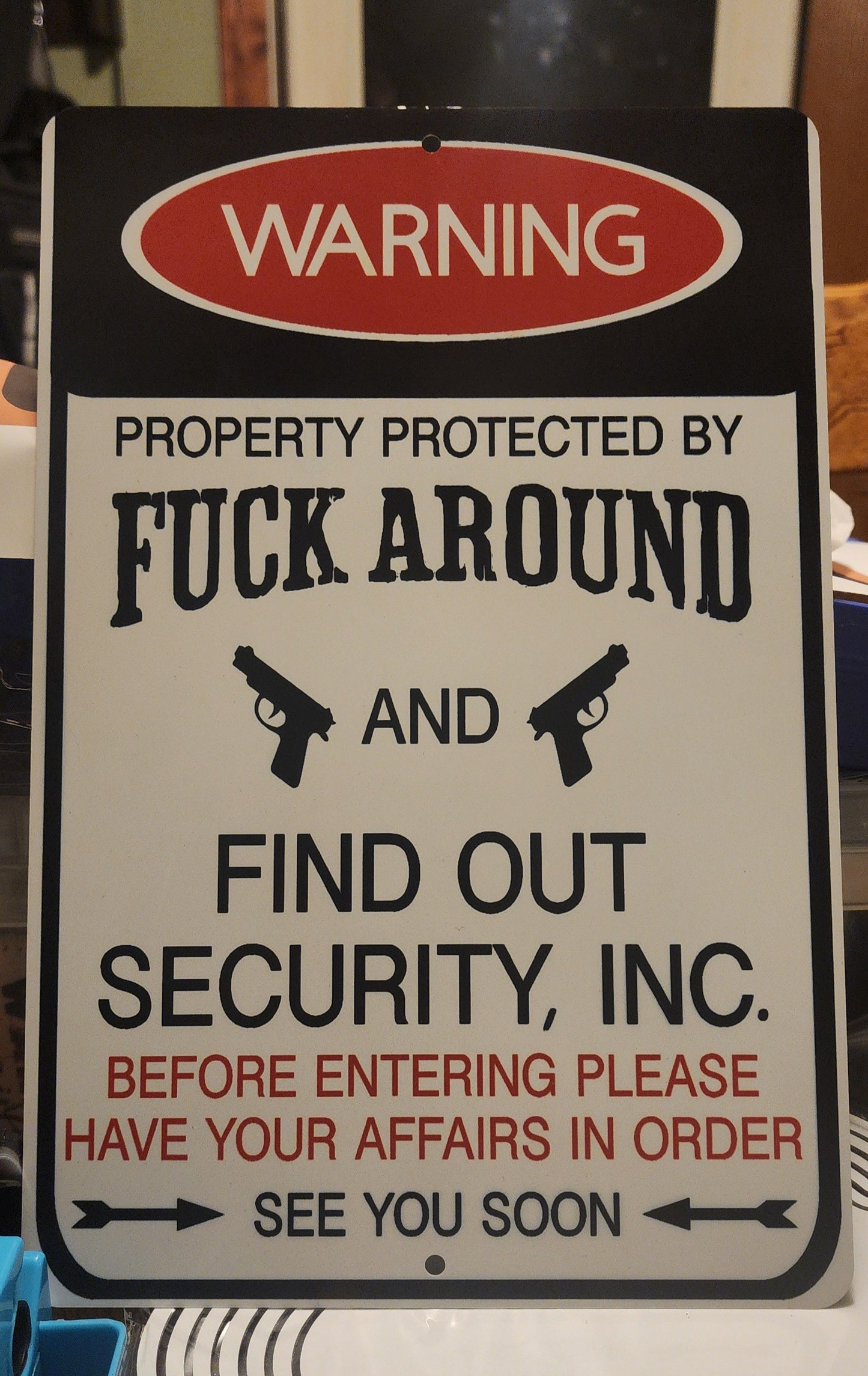 Warning Fuck Around and Find Out Security Sign Aluminum